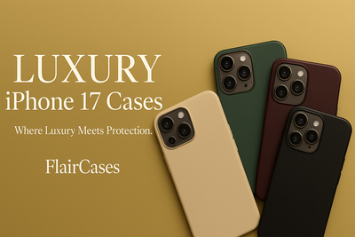 Luxury iPhone 17 Cases by FlairCases™ displayed on a golden background with the tagline ‘Where Luxury Meets Protection,’ featuring elegant phone cases in beige, green, burgundy, and black colors designed for premium style and protection.